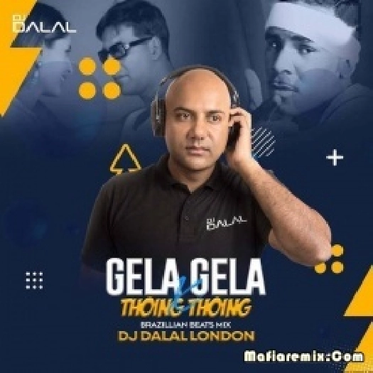 Gela Gela (Brazillian Beats Remix) - DJ Dalal London
