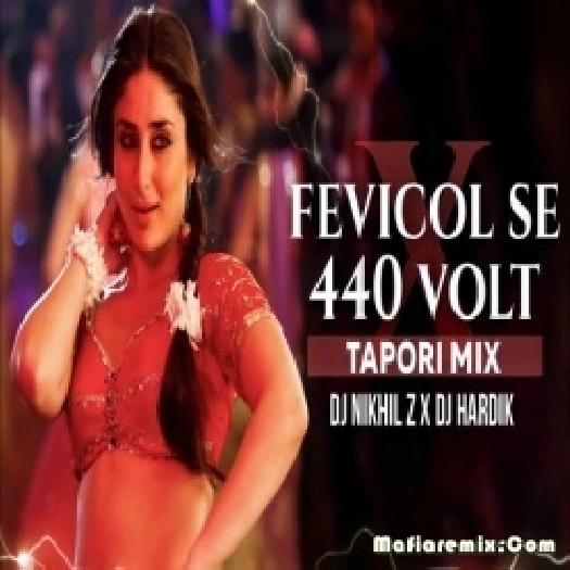 Fevicol Se X 440 Volt ( Tapori Mashup ) DJ Nikhil Z Official X DJ Hardik Surat