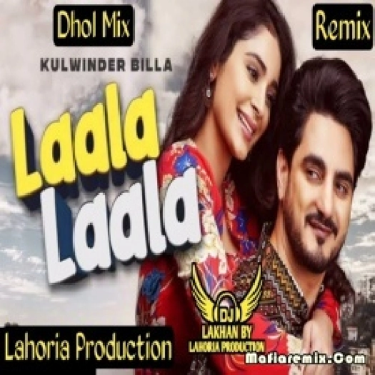 Laala Laala (Dhol Remix) Dj Lakhan