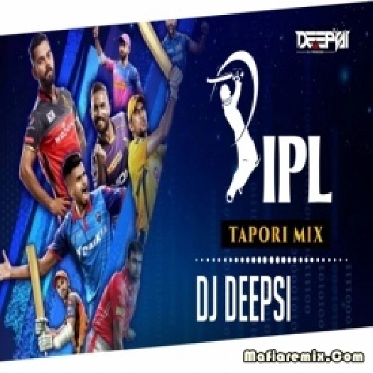 IPL Music 2021 (Tapori Remix) DJ Deepsi