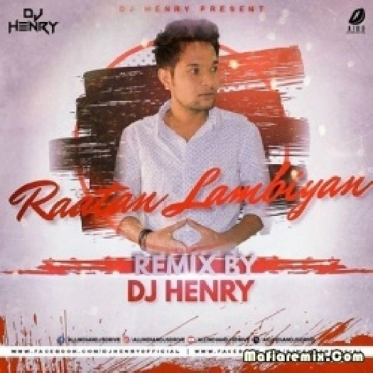 Raataan Lambiyan (Remix) DJ Henry