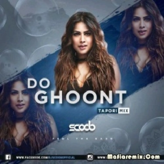 Do Ghoont (Tapori Mix) - DJ Scoob