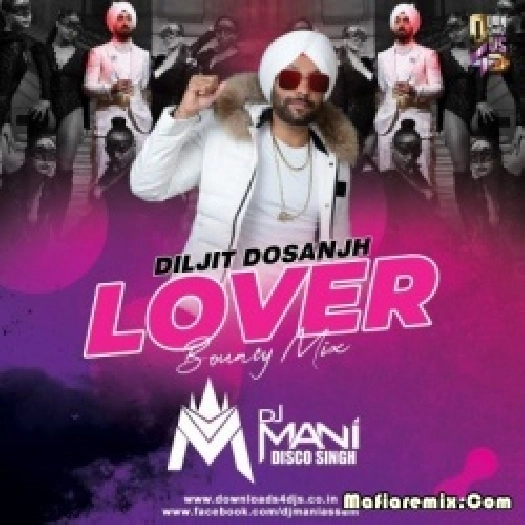 Lover - Diljit Dosanjh (Bouncy Mix) - DJ Mani
