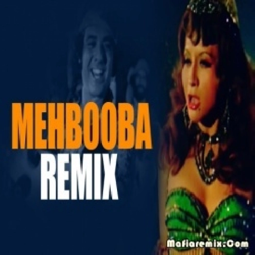 Mehbooba O Mehbooba Remix - DJ AD Reloaded