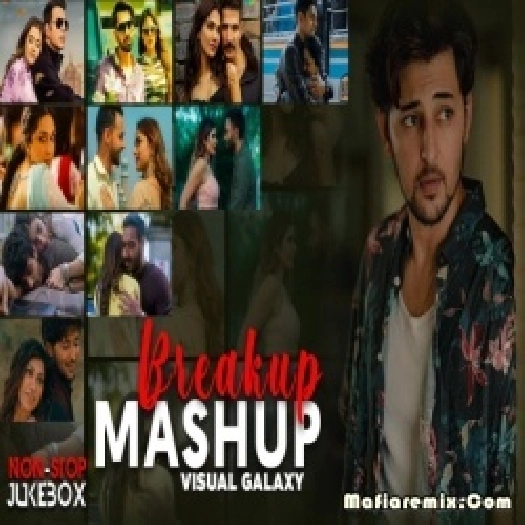 Darshan Raval Breakup Mashup 2021 - Dj Sourav X Visual Galaxy