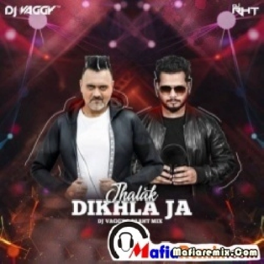 Jhalak Dilkhlaja (Remix) DJ Vaggy X DJ RHT Mix