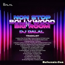 Bollywood Vs Big Room Stop Bollywood, Punjabi Remix by DJ Dalal London 2021