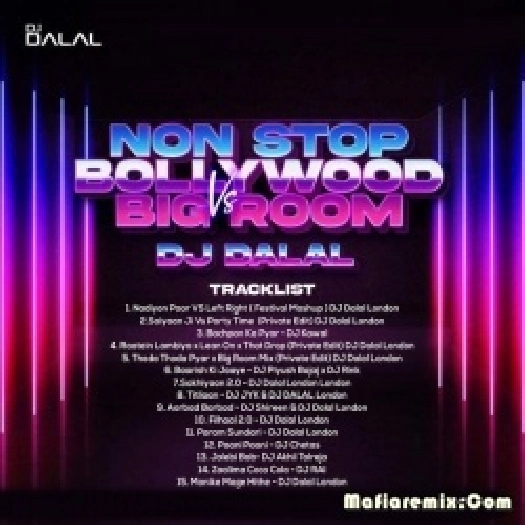 Bollywood Vs Big Room Stop Bollywood, Punjabi Remix by DJ Dalal London 2021