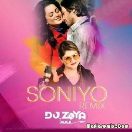 Soniyo (Remix) DJ Zoya