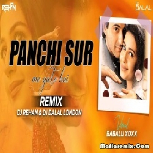 Panchhi Soor Main Gaate Hain - Club Remix - DJ Rehan , DJ Dalal