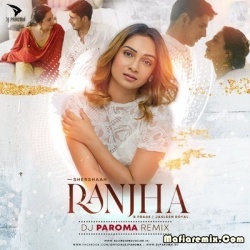 Ranjha (Remix) Ranjha (Remix) DJ Paroma
