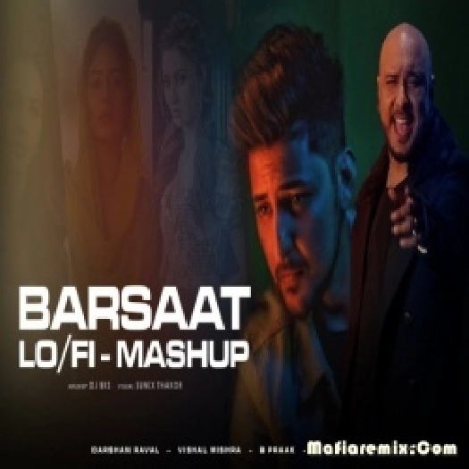 Barsaat LoFi Mashup - DJ BKS x Sunix Thakor