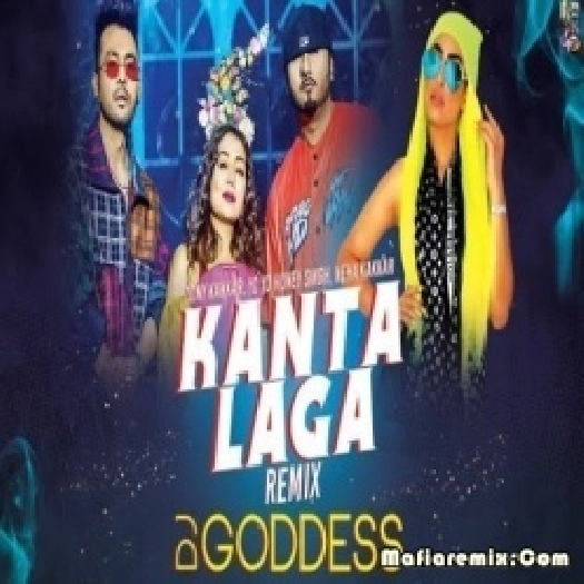Kanta Laga Remix - DJ Goddess