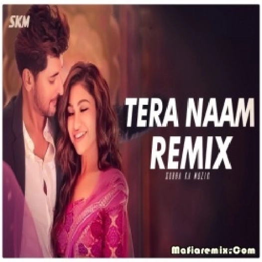 Tera Naam Remix ft. Darshan Raval
