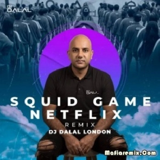 SQUID GAME NETFLIX (SLAP HOUSE REMIX) - DJ DALAL LONDON