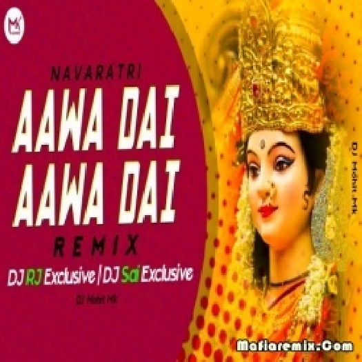 AAWA DAI AAWA DAI (Navratri Remix) DJ RJ Exclusive x DJ Sai Exclusive