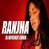 Ranjha (Remix) DJ Kaushik