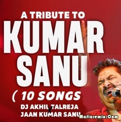 Kumar Sanu Cover Song Mashup (A Tribute To Kumar Sanu) Dj Akhil Talreja