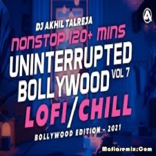 2 Hours Hindi Lofi For Relax Drive Study Uninterrupted Bollywood Vol.7 - DJ Akhil Talreja