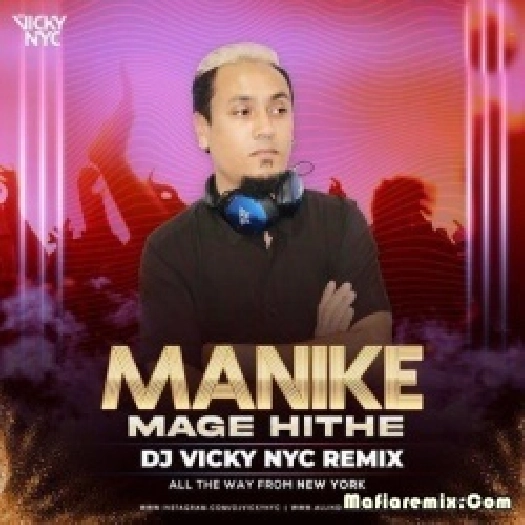 Manike Mage Hithe (Remix) - DJ Vicky Nyc