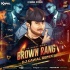 Brown Rang  (Remix) - DJ Kawal