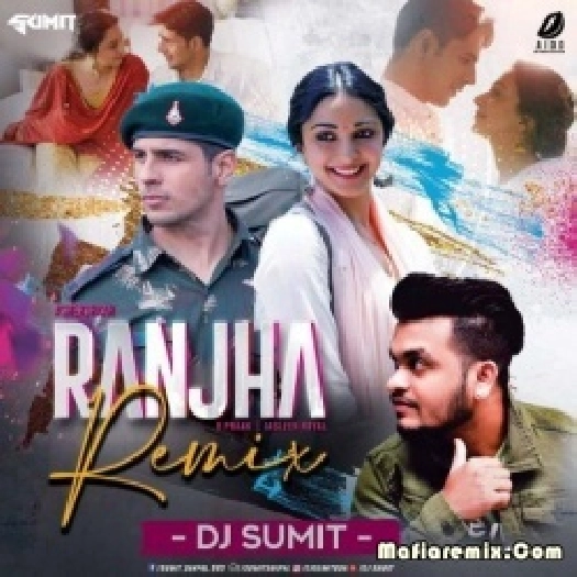 Ranjha (Remix) - DJ Sumit