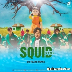 Squid Game (Psy Remix) - DJ Tejas