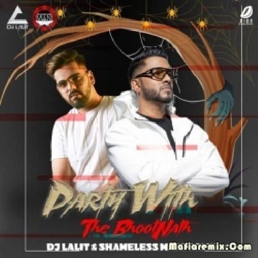 Party With The Bhoothnath (Remix) - DJ Lalit X Shamless Mani