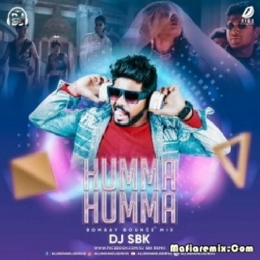 Humma Humma - Bombay (Bounce Mix) - DJ SBK