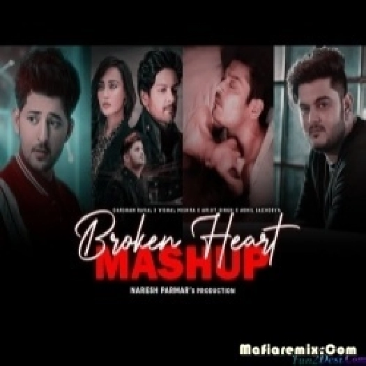 Broken Heart Mashup 2021 Chillout Remix - Naresh Parmar