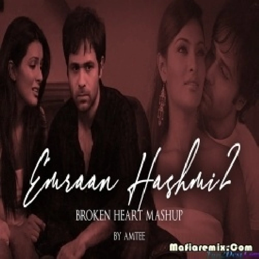 Emraan Hashmi Broken Heart Mashup 2 - Bollywood Lofi Remix - Amtee