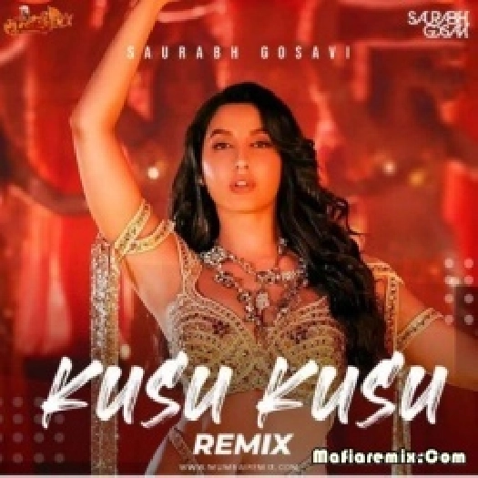 Kusu Kusu (Remix) - Saurabh Gosavi