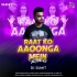 Raat Ko Aaunga Main (Remix) - DJ Sumit