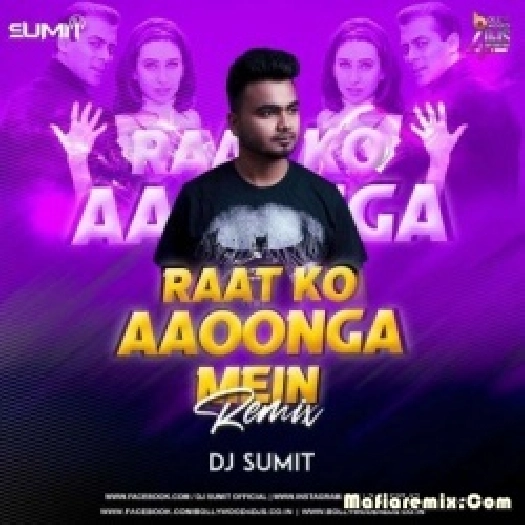 Raat Ko Aaunga Main (Remix) - DJ Sumit