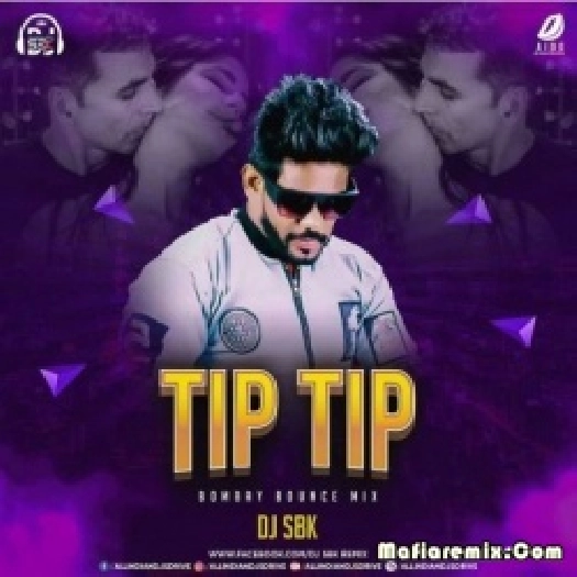 Tip Tip Barsa Pani (Bombay Bounce Mix) - DJ SBK
