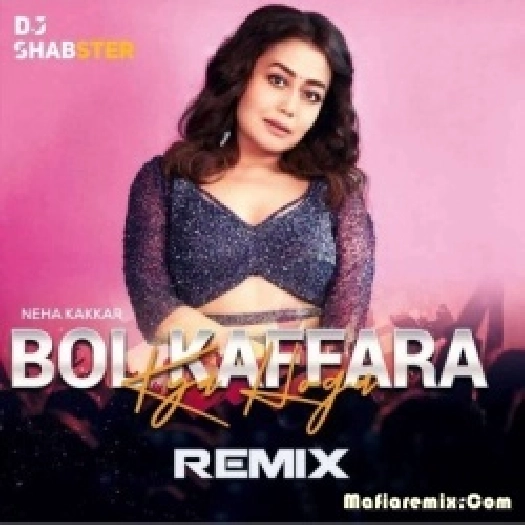 Bol Kaffara (Remix) - DJ Shabster