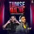 Tumse Milne Ki Tamanna Hai (Remix) - DJ Aditya  x DJ Ku7X