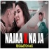 Najaa X Na Ja -  Reggaeton Mix -  DJ Ravish x DJ Chico
