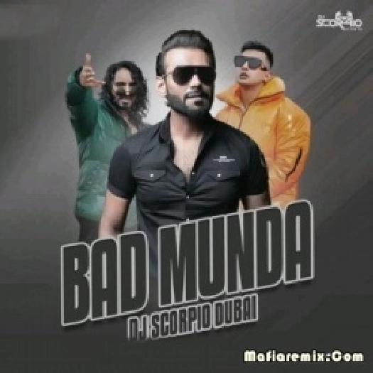 Bad Munda (Remix) - DJ Scorpio Dubai