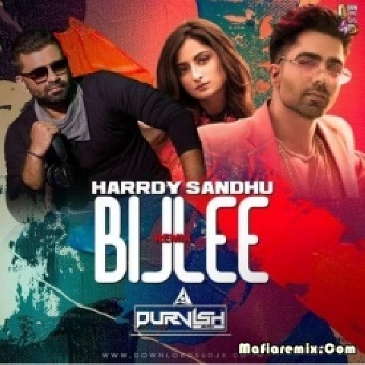 Bijlee Bijlee - Harrdy Sandhu (Remix) - DJ Purvish