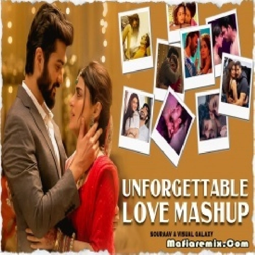 Unforgettable Love Mashup  2021 - DJ Sourav ,Visual Galaxy Bollywood Lofi