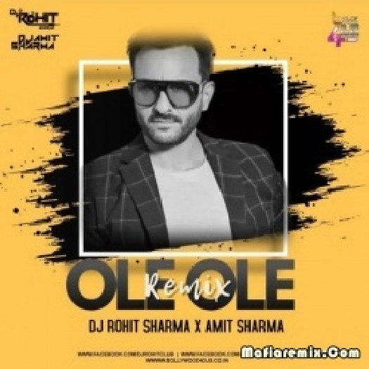 Ole Ole (Remix) - Dj Rohit Sharma X Amit Sharma