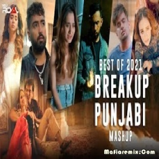 Best Of 2021 Year End Punjabi Breakup Mashup 2  VDj Royal x Dj Rahi