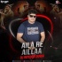 Aila Re Ailaa (Remix) - DJ Royden Dubai