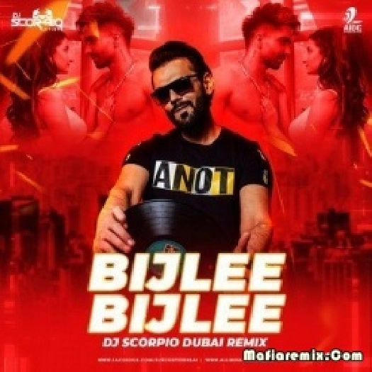 Bijlee Bijlee (Remix) - DJ Scorpio Dubai