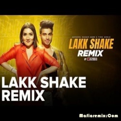 Lakk Shake (Official Remix) - DJ Ravish