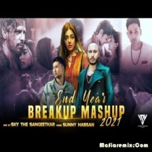 End Year Breakup Mashup 2k21 - Sunny Hassan