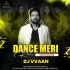 Dance Meri Rani (Remix) - DJ Vvaan