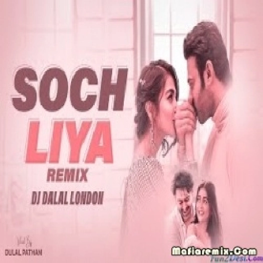 Soch Liya - Future House - Remix - DJ Dalal London