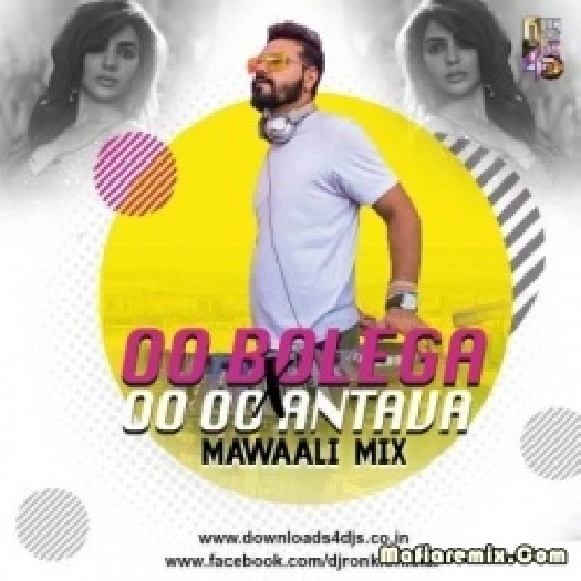 Oo Bolega X Oo Oo Antava (Mawaali Mix) - DJ Ron K